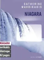  ?? ?? NIAGARA Catherine Mavrikakis Éditions Héliotrope 182 pages