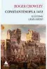  ??  ?? Constantin­opla 1453 Roger CrowleyÁti­co de los Libros barcelona (2018). 432 págs. 17,90 €.