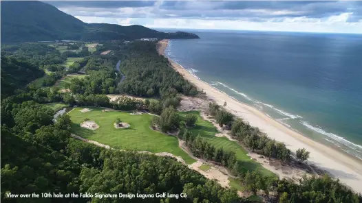  ??  ?? View over the 10th hole at the Faldo Signature Design Laguna Golf Lang Cô