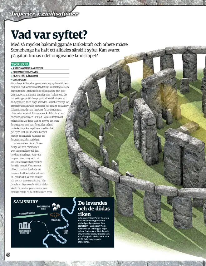  ??  ?? SALISBURY BYN DURRINGTON WALLS STONEHENGE CURSUS WOODHENGE BRANDGRAVA­R I STONEHENGE FLODEN AVON