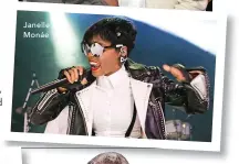  ??  ?? Janelle Monáe