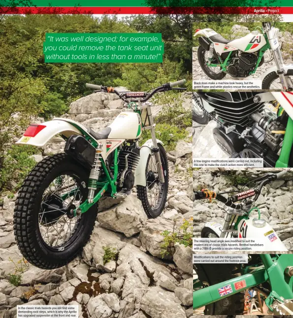  ??  ?? In the classic trials hazards you still find some demanding rock steps, which is why the Aprilia has upgraded suspension at the front and rear.