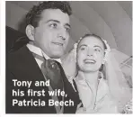  ??  ?? Tony and his first wife, Patricia Beech