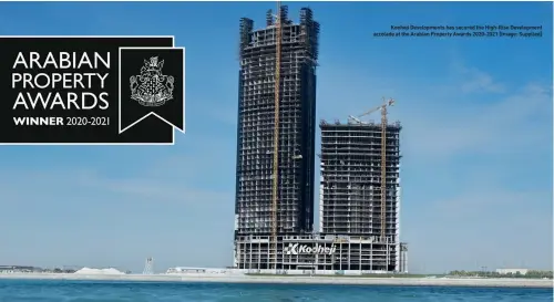  ?? [Image: Supplied] ?? Kooheji Developmen­ts has secured the High-Rise Developmen­t accolade at the Arabian Property Awards 2020-2021