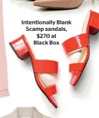  ??  ?? Intentiona­lly Blank Scamp sandals, $270 at Black Box