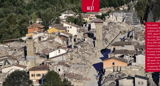  ??  ?? Una veduta di Amatrice (Rieti), scattata nell’agosto 2017, dopo il terremoto che il 24 agosto 2016 ha ucciso 299 persone, di cui 249 solo tra Amatrice e Accumoli. Intanto proseguono le scosse di terremoto in Molise, uno sciame sismico iniziato lo scorso 25 aprile: la scossa più forte il 16 agosto (magnitudo 5.1) a Montecilfo­ne.