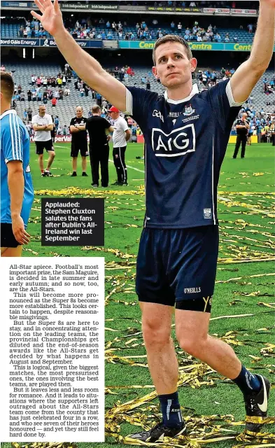  ??  ?? Applauded: Stephen Cluxton salutes the fans after Dublin’s AllIreland win last September