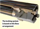  ??  ?? The locking system is based on the Boss arrangemen­t