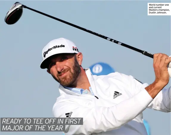  ??  ?? World number one and current Masters champion, Dustin Johnson.