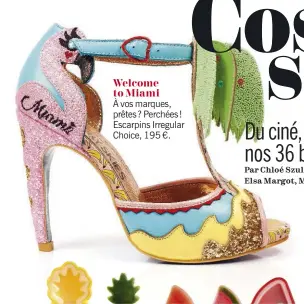  ??  ?? À vos marques, prêtes ? Perchées ! Escarpins Irregular Choice, 195 €.