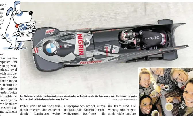  ?? BILDER: SN/GEPA, BOBTEAM HENGSTER ?? Im Eiskanal sind sie Konkurrent­innen, abseits davon fachsimpel­n die Bobteams von Christina Hengster (r.) und Katrin Beierl gern bei einem Kaffee.