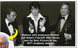  ?? ?? Stallone with producers Winkler and Robert Chartoff after Rocky won for Best Picture at the 1977 Academy Awards