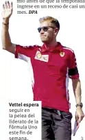  ??  ?? Vettel espera