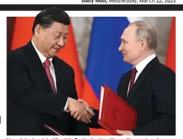  ?? ?? Handshake: Mr Xi with Putin in the Kremlin yesterday