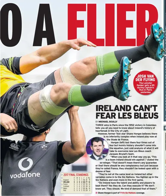  ??  ?? JOSH VAN DER FLYING The Leinster flanker gets a lift during Captain’s Run in Paris yesterday