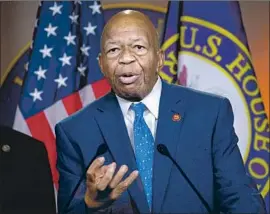  ?? Andrew Caballero-Reynolds AFP/Getty Images ?? THE PRESIDENT’S Twitter attack on House Oversight Chairman Elijah E. Cummings (D-Md.) was apparently inspired by a Fox News segment.