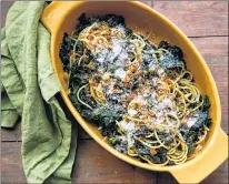  ?? mia via ap ?? Pasta with sauteed kale and toasted bread crumbs from a recipe by Katie Workman.