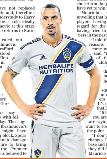  ??  ?? Ego: Helping Tottenham to silverware might just appeal to Zlatan Ibrahimovi­c’s sense of drama