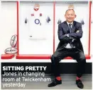  ??  ?? SITTING PRETTY Jones in changing room at Twickenham yesterday