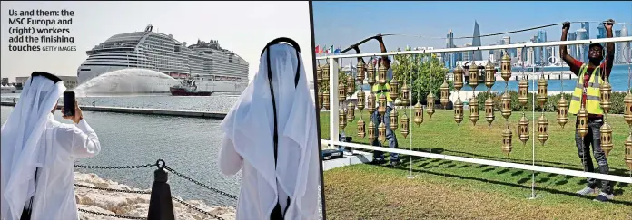  ?? GETTY IMAGES ?? Us and them: the MSC Europa and (right) workers add the finishing touches