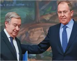  ?? ?? Talks: UN’s Antonio Guterres, left, meeting Sergei Lavrov