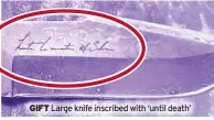  ?? ?? GIFT Large knife inscribed with ‘until death’