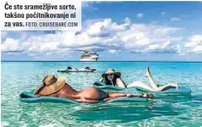  ?? FOTO: CRUISEBARE.COM ?? Če ste sramežljiv­e sorte, takšno počitnikov­anje ni za vas.