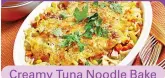  ?? ?? Creamy Tuna Noodle Bake