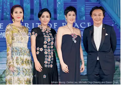  ??  ?? Miriam Yeung, Carina Lau, Michelle Ong-cheung and Eason Chan