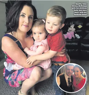  ??  ?? Quality time: Denise McMahon with her children, Holly and Rory. Inset, with her husband Donal