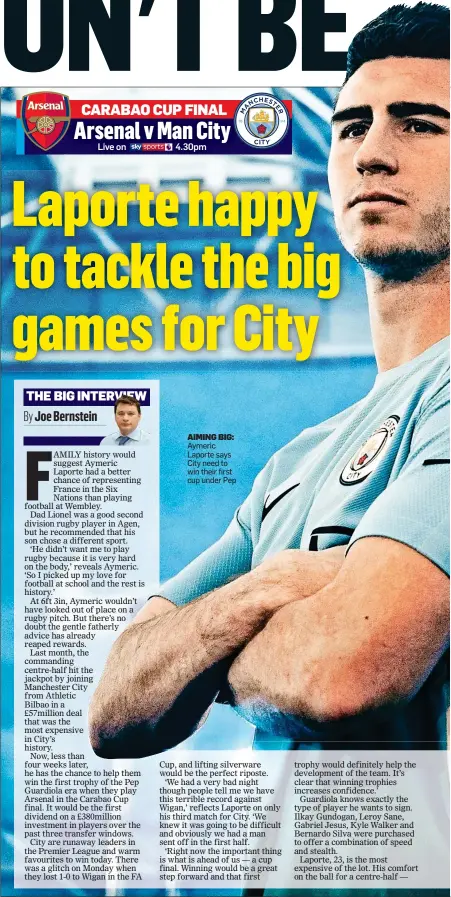  ??  ?? AIMING BIG: Aymeric Laporte says City need to win their first cup under Pep