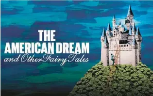  ?? COURTESY PHOTOS ?? “The American Dream and Other Fairytales” is directed by Abigail Disney and Kathleen Hughes.