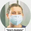  ??  ?? “Grey’s Anatomy”