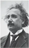  ??  ?? Albert Einstein CREDIT: BETTMANN / GETTY IMAGES