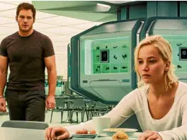  ??  ?? Chris Pratt and Jennifer Lawrence in “Passengers”