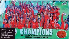  ??  ?? Overall champions for the 12th successive year Holy Family Convent Kurunegala