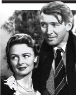  ??  ?? Propaganda? Donna Reed and James Stewart in It’s A Wonderful Life