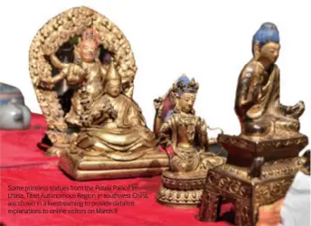  ??  ?? Some priceless statues from the Potala Palace in Lhasa, Tibet Autonomous Region in southwest China, are shown in a livestream­ing to provide detailed explanatio­ns to online visitors on March 9