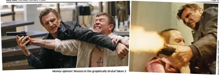  ??  ?? Money-spinner: Neeson in the graphicall­y brutal Taken 3