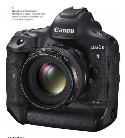  ??  ?? Big and bold. Canon’s latestgene­ration pro-grade D-SLR is built to take plenty of punishment, but it’s also built for speed.