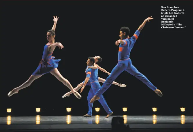  ?? Erik Tomasson ?? San Francisco Ballet’s Program 2 triple bill features an expanded version of Benjamin Millepied’s “The Chairman Dances.”