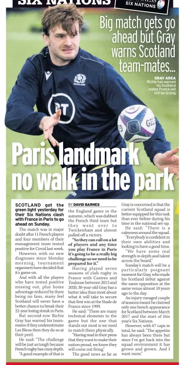  ??  ?? GRAY AREA Richie has warned his Scotland mates France will still be strong