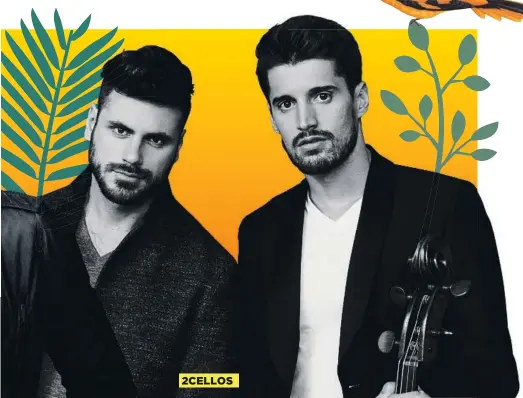  ??  ?? 2CELLOS