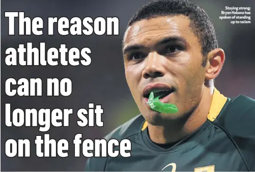  ??  ?? Staying strong: Bryan Habana has spoken of standing
up to racism