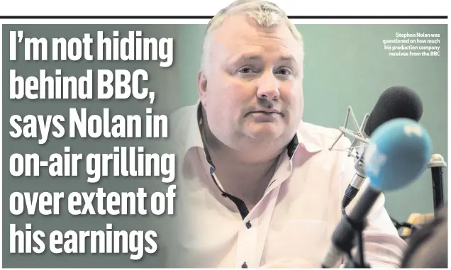  ??  ?? Stephen Nolan was questioned on how much his production company receives from the BBC