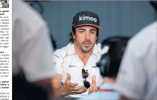  ??  ?? DUDAS. Fernando Alonso compareció ante los medios en Francia, pero aún no ha desvelado qué hará a partir de la próxima temporada.