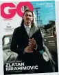  ??  ?? ● La copertina di GQ in edicola domani dedicata a Zlatan Ibrahimovi­c. Lo svedese sembra aver scelto la serie A