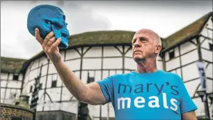  ??  ?? Fresh from The Globe’s world tour, Keith Bartlett begins a year’s hiatus from acting to raise £250,000 for school feeding charity Mary’s Meals. Photograph: Mark Destouches