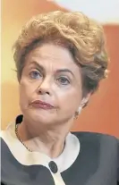  ??  ?? Dilma.
Problemas y silencios.