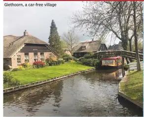  ??  ?? Giethoorn, a car-free village